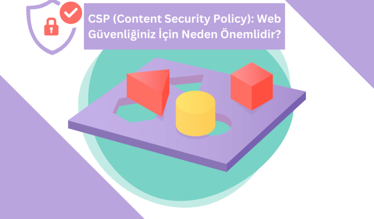 csp-nedir-csp-neden-onemlidir-content-security-policy